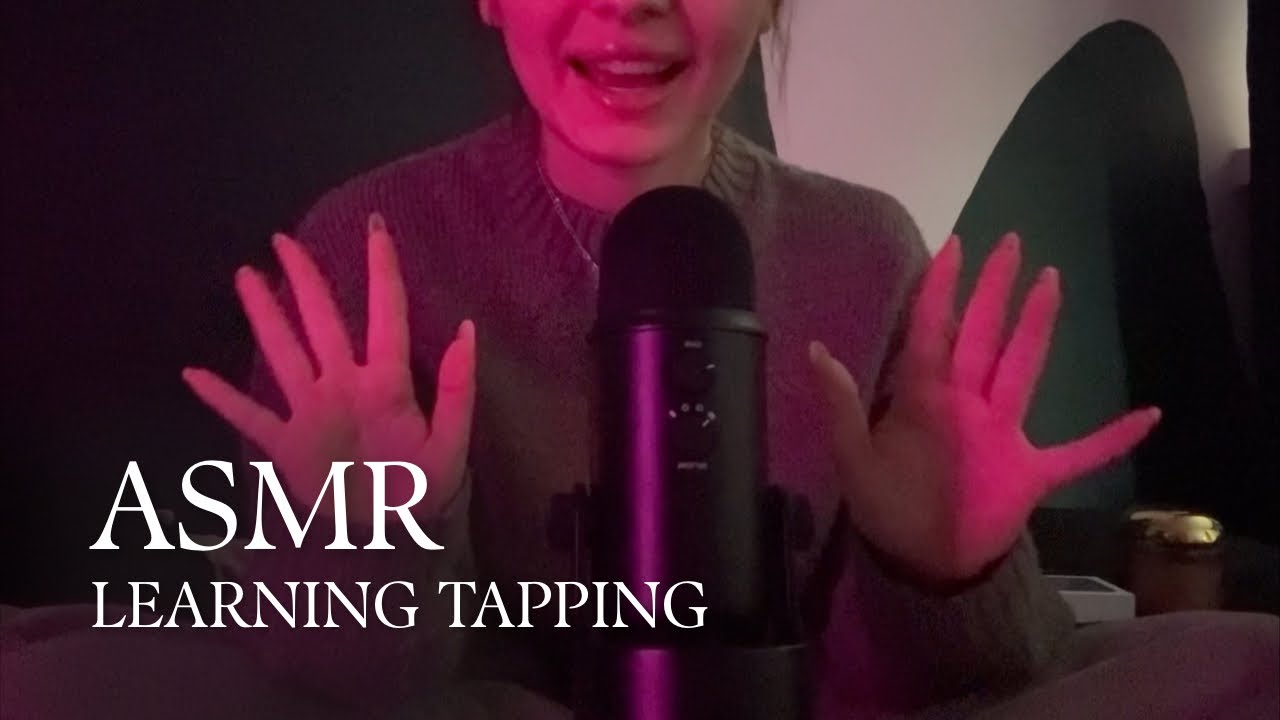 learning how to tap (asmr) + random rambling