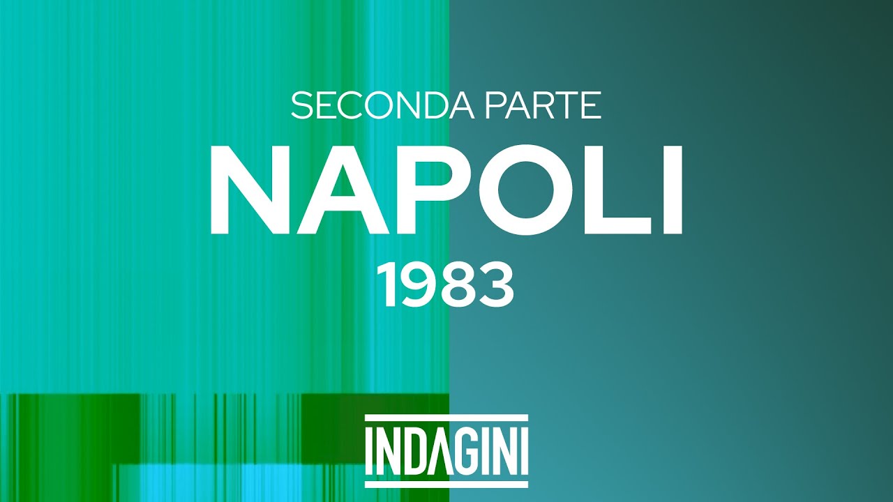 Napoli, 2 luglio 1983 – Seconda parte