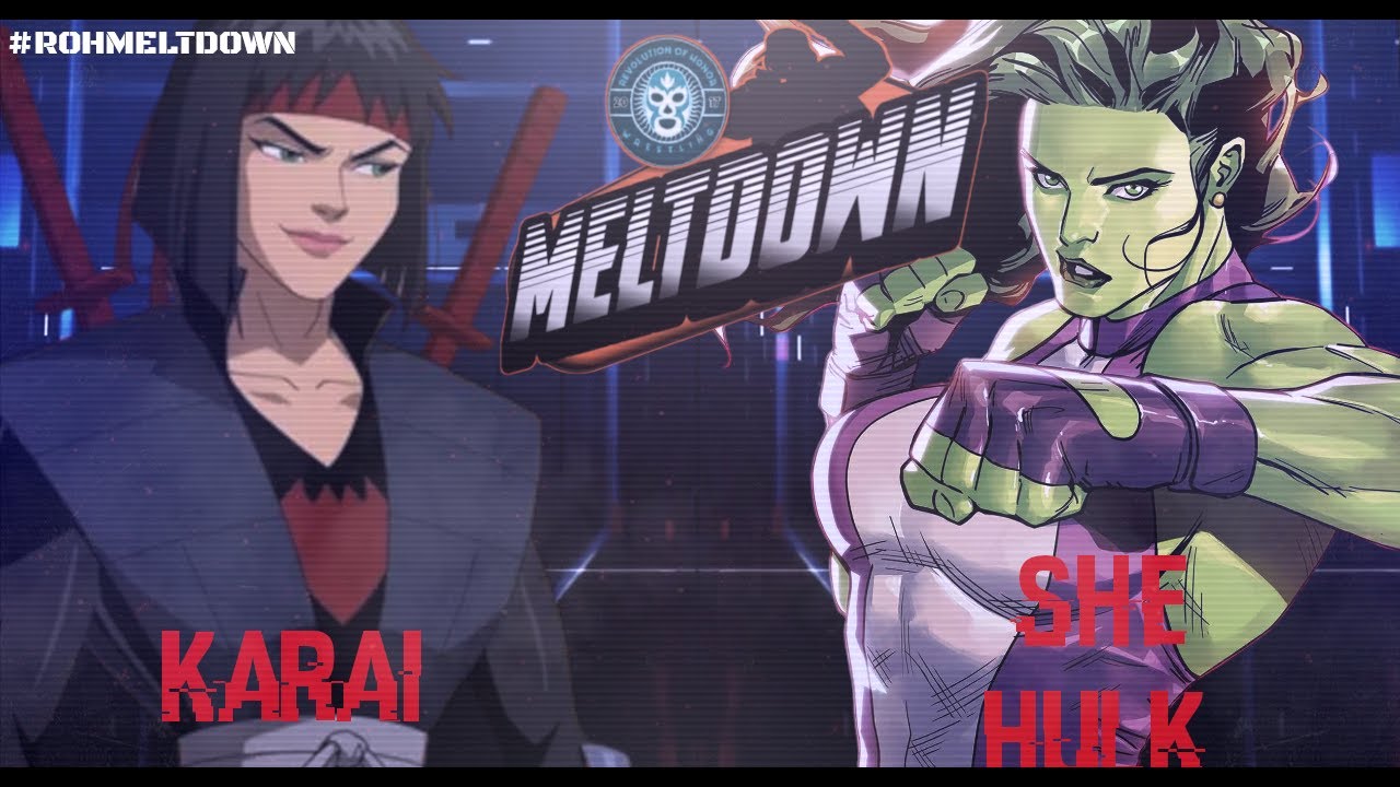 ROH MELTDOWN 3/2/2026: MAIN EVENT: Karai VS She Hulk