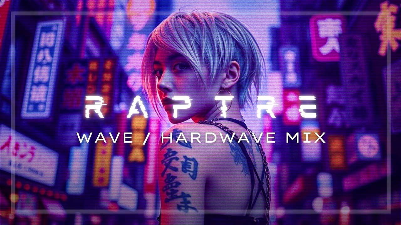 【﻿ｒａｐｔｒｅ】▶ WAVE / HARDWAVE MIX 🎧 (1 HOUR)