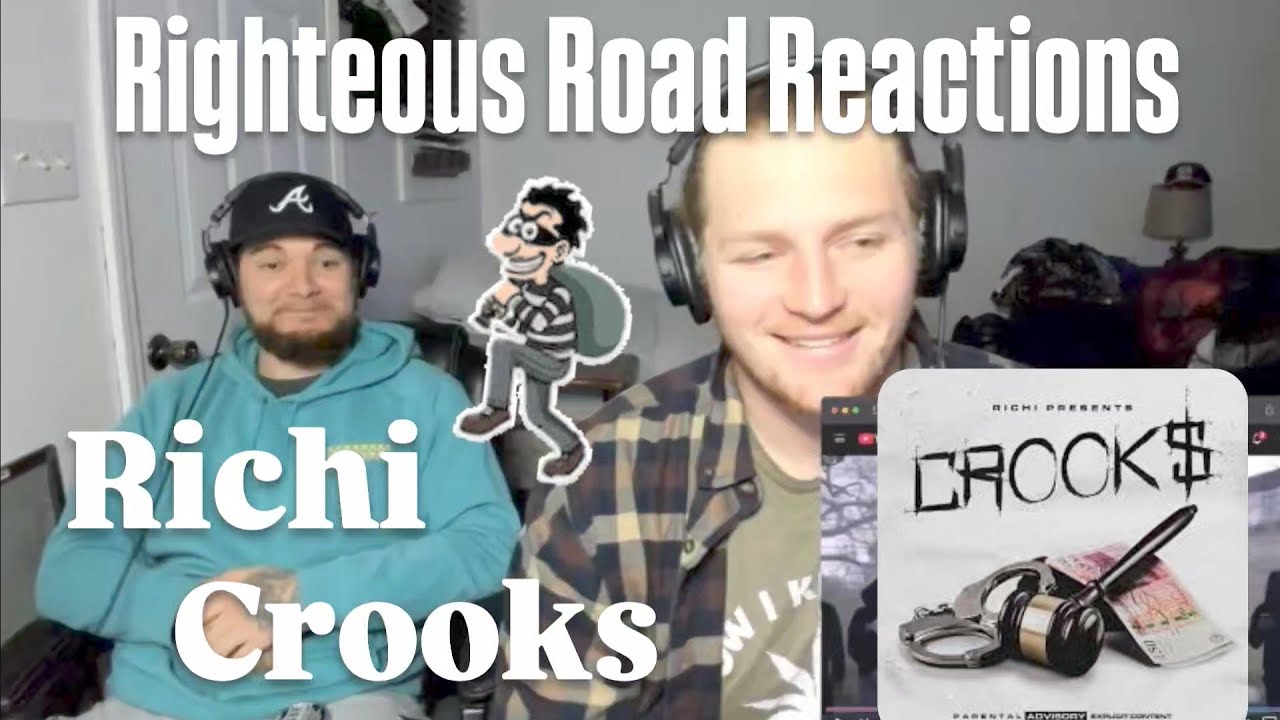 Richi - Crooks ( Righteous Road Reactions Episode 437)
