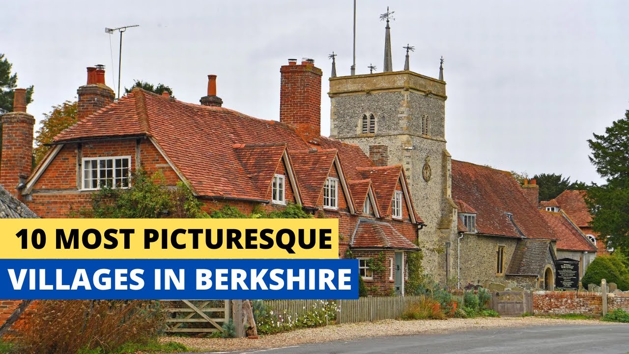10 Most Picturesque Villages in Berkshire