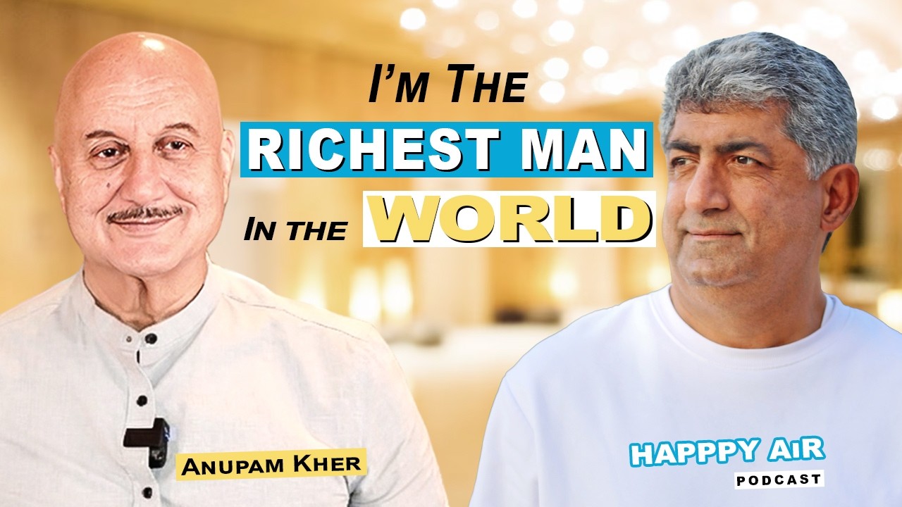 Happpy AiR - Atman in Ravi With Anupam Kher On Life, Achievements, Success & True Happpiness