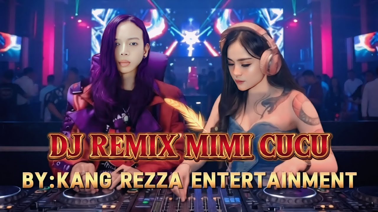 Dj Remix Mimi Cucu | Cover Lagu Remix Breakbeat By:Kang Rezza Entertainment