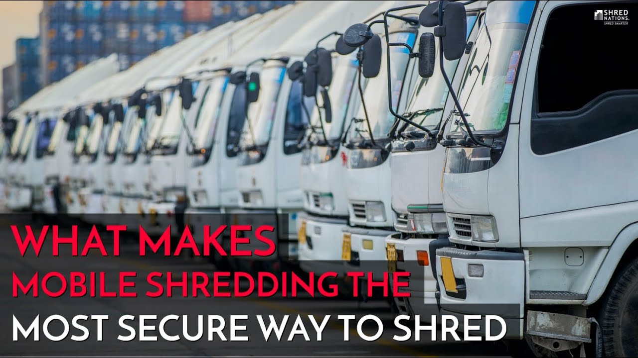 What Makes Mobile Shredding the Most Secure Way to Shred?