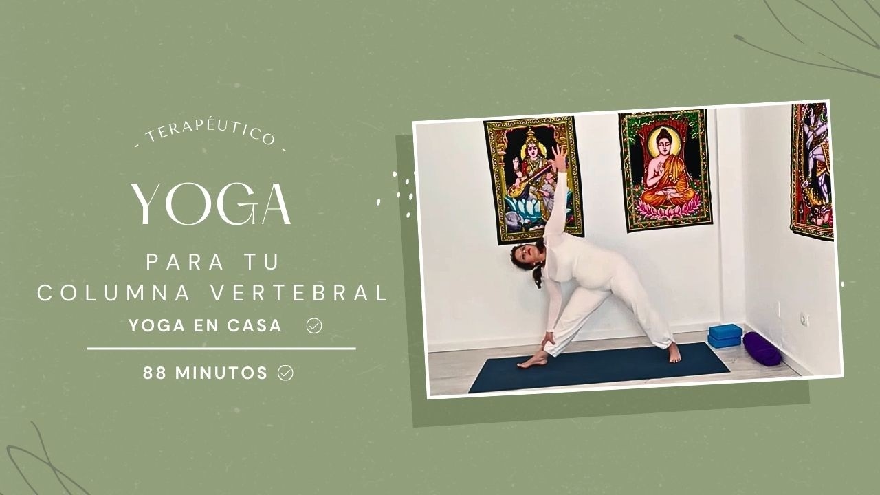 YOGA TERAPÉUTICO para la COLUMNA VERTEBRAL | 88 MINUTOS