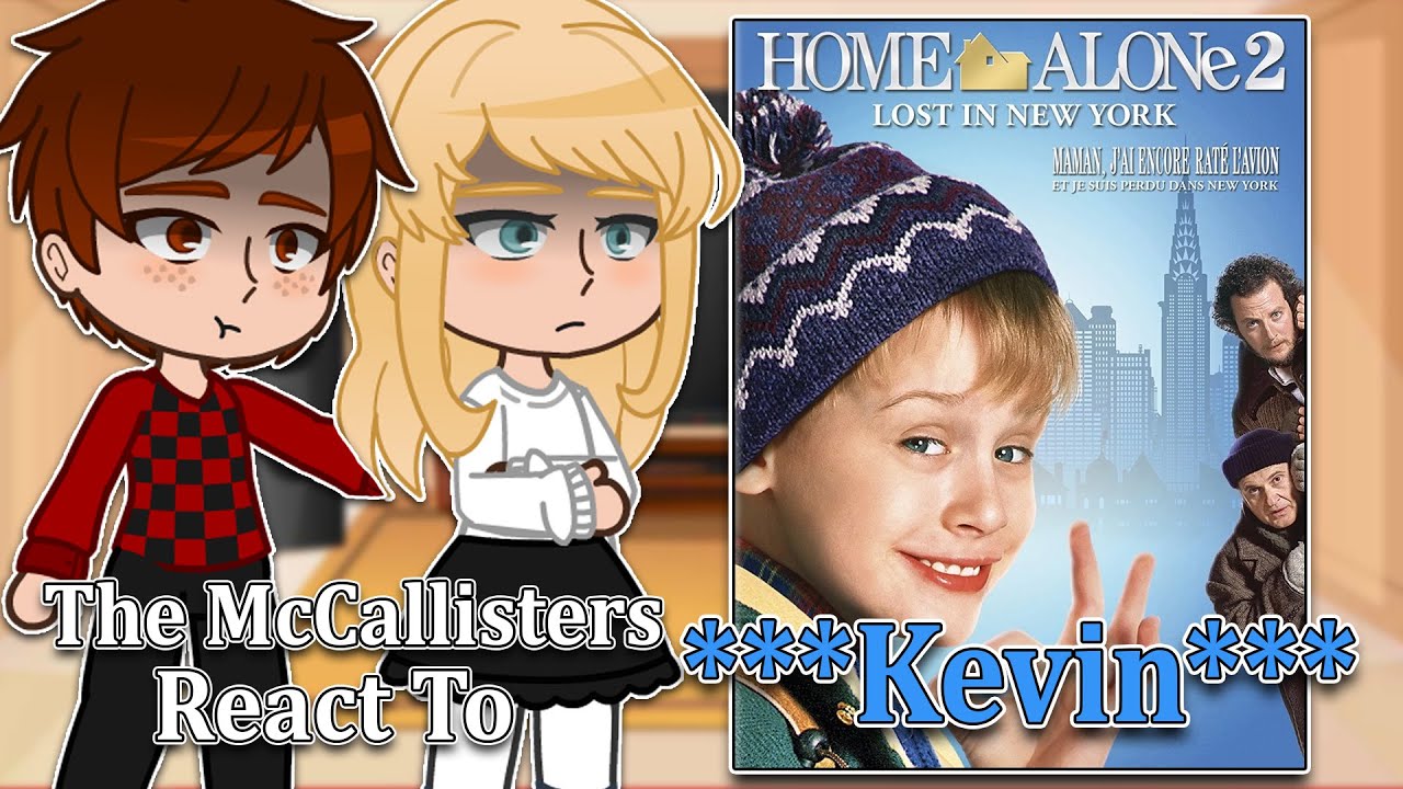 The McCallisters React To Kevin | Home Alone 2| Gacha Club | Full Video