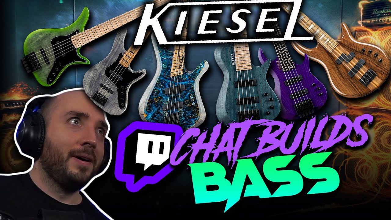 Twitch Chat Builds CUSTOM KIESEL BASS | Chainbrain
