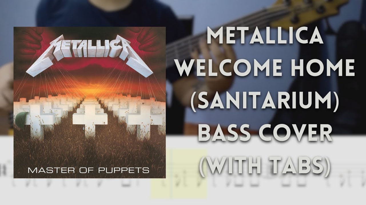 Metallica - Welcome Home (Sanitarium) bass cover (with tabs)