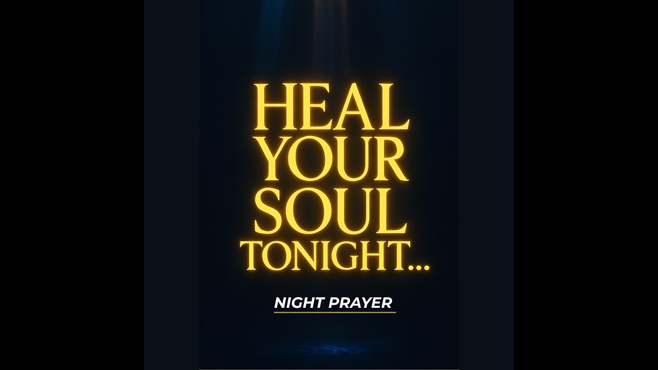 Night Prayer To Quiet Your Mind And Heal Your Soul Tonight... |  Release Your Worries to God 🙏