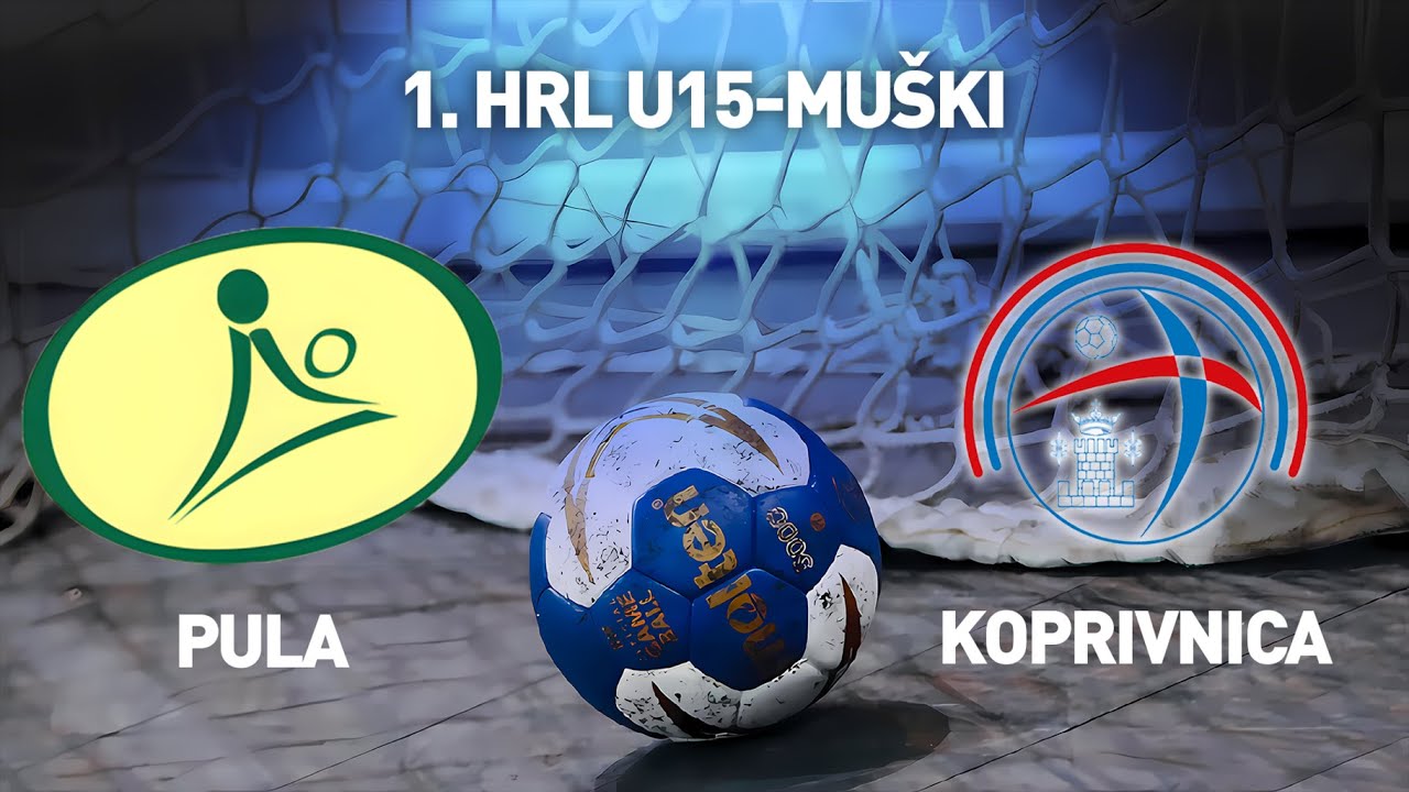 RK Arena Pula vs RK Koprivnica | 1. HRL U15-Muški (Završnica - Skupina C)