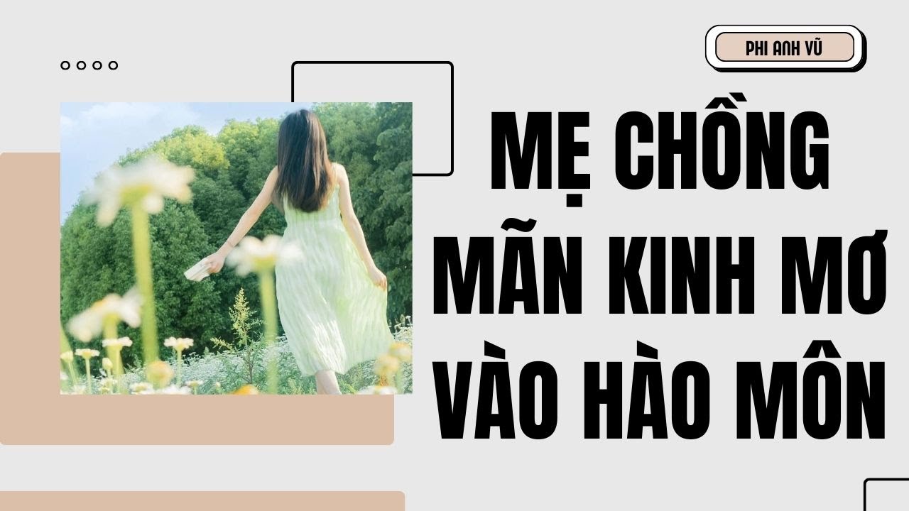[Truyện Audio] Mẹ Chồng Mãn Kinh Mơ Vào Hào Môn  | Phi Anh Vũ