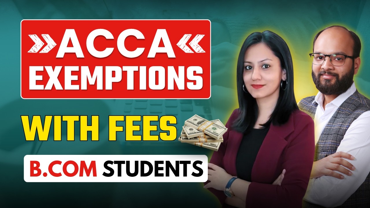 ACCA Exemptions For BCOM | ACCA After BCOM | ACCA Paper Exemption After BCOM | ACCA Fees After BCOM