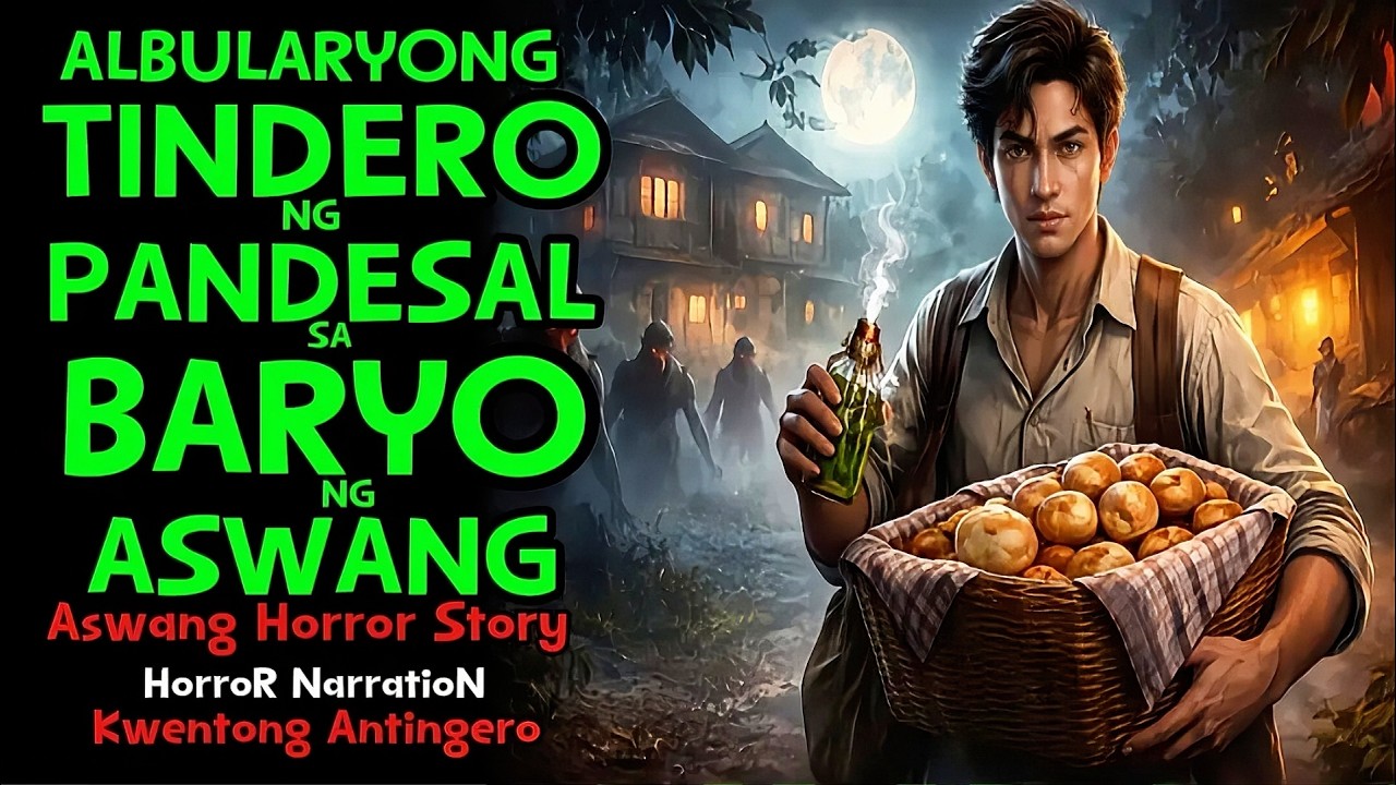 ALBULARYONG TINDERO NG PANDESAL SA BARYO NG ASWANG |Aswang Story