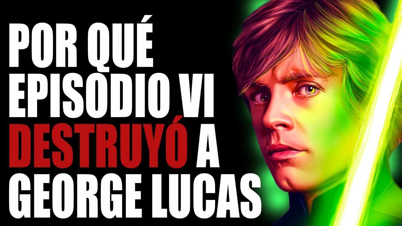 En defensa de Star Wars Episodio VI:  ¿Por qué Return of the Jedi Destruyó a George Lucas?