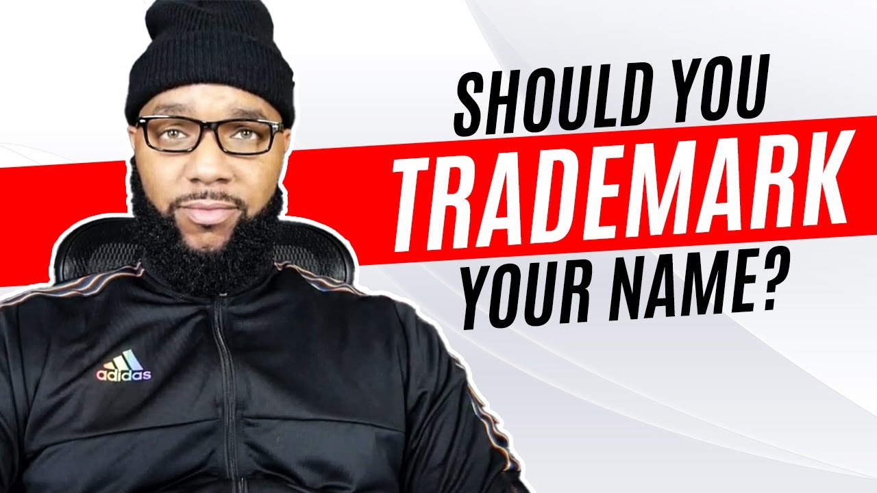 Should You Trademark Your Name? Business Life Series Part 1
