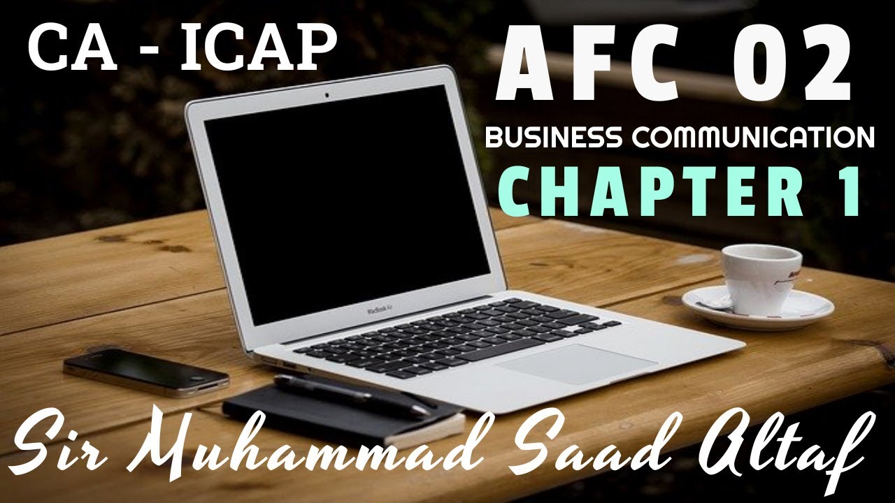 Quick revision AFC Business Communication Chapter 1 By Sir Muhammad Saad Altaf (MSA)