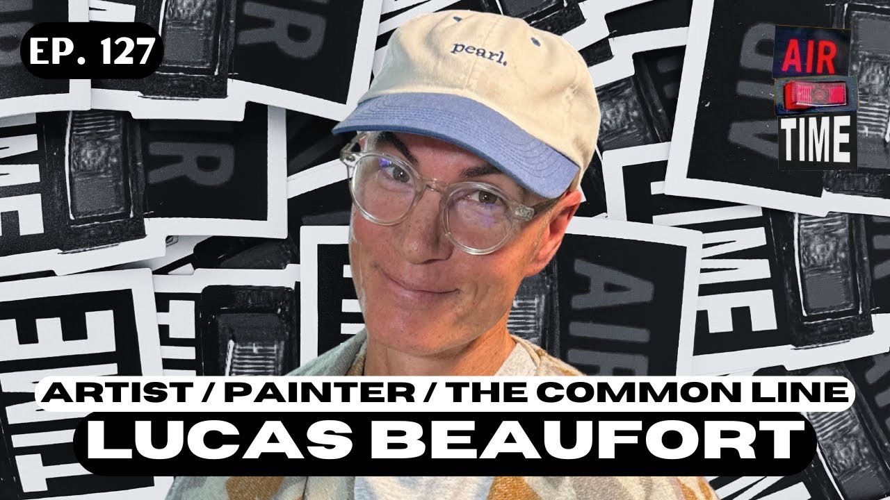 Lucas Beaufort - Air Time Podcast