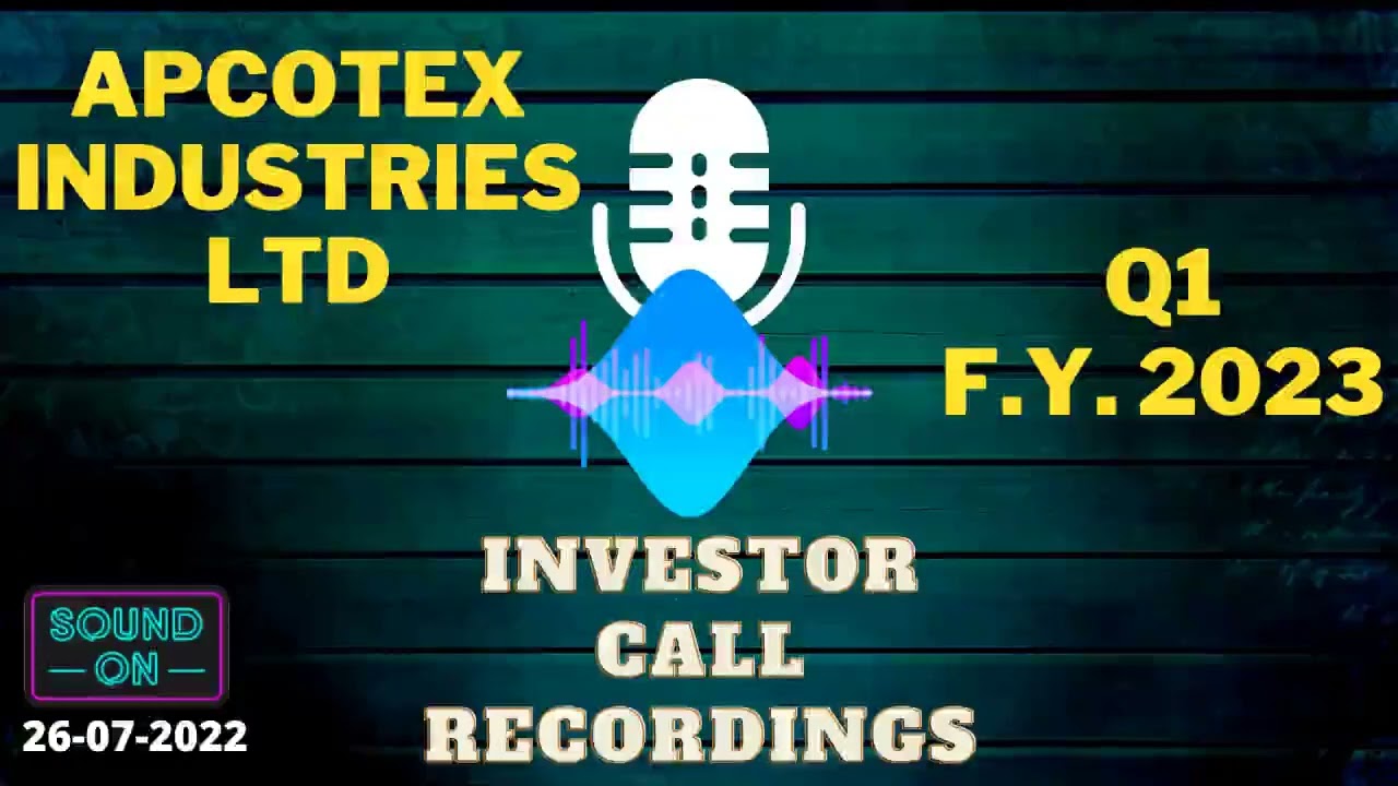 APCOTEX INDUSTRIES Q1 FY23 | INVESTOR CALL RECORDINGS | EARNING CALL #earningcall  #apcotex