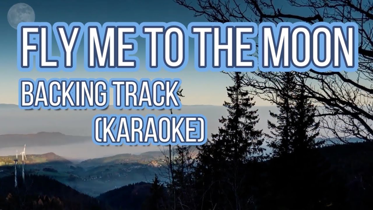 Fly me to the Moon  / BackingTracks (karaoke)