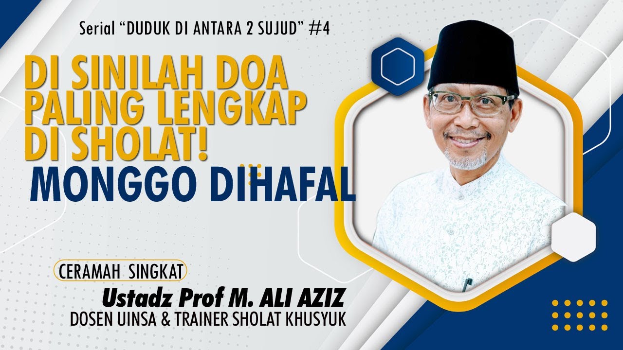 DISINILAH DOA PALING LENGKAP Di Sholat | Ceramah Bagus Ust Prof M ALI AZIZ