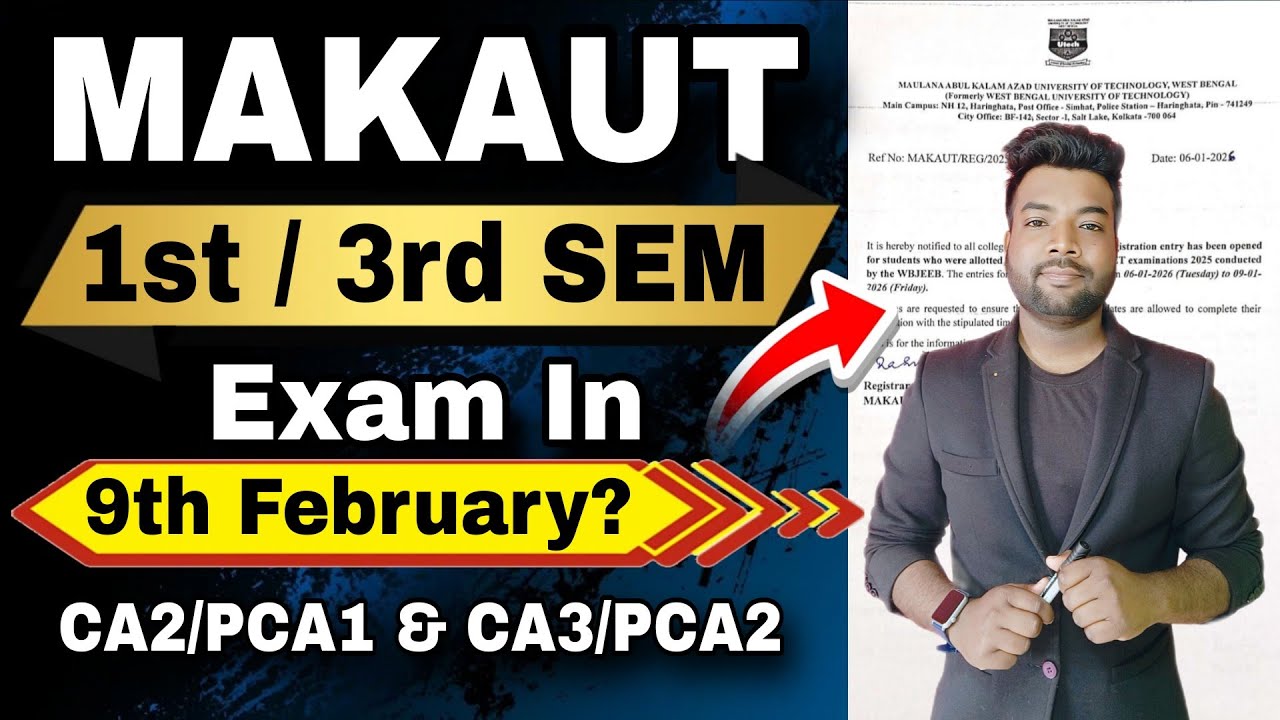 🤩MAKAUT 1st & 3rd Sem Exam Date Confirm 9th February? CA & PCA Exam?
