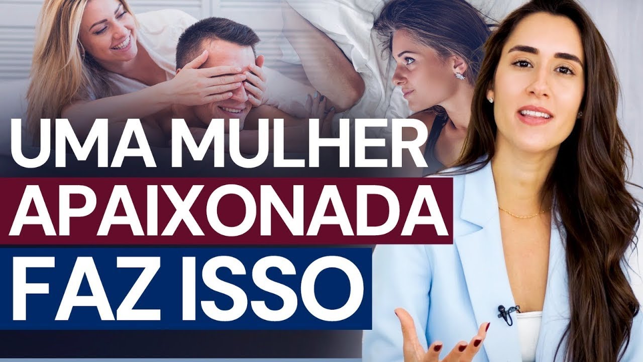 ISSO MOSTRA QUE ELA ESTÁ APAIXONADA POR VOCÊ