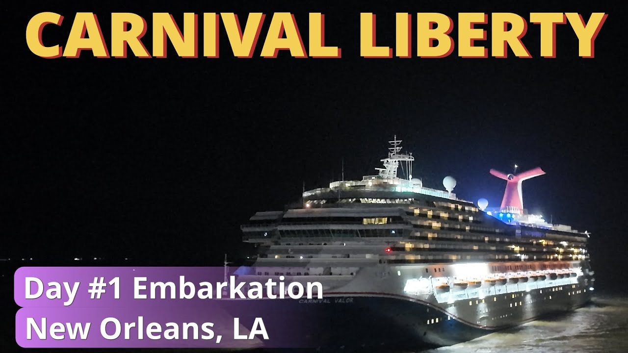 Liberty Day #1 Embarkation New Orleans, Louisiana - History, Scenery and Ships (Carnival Valor)