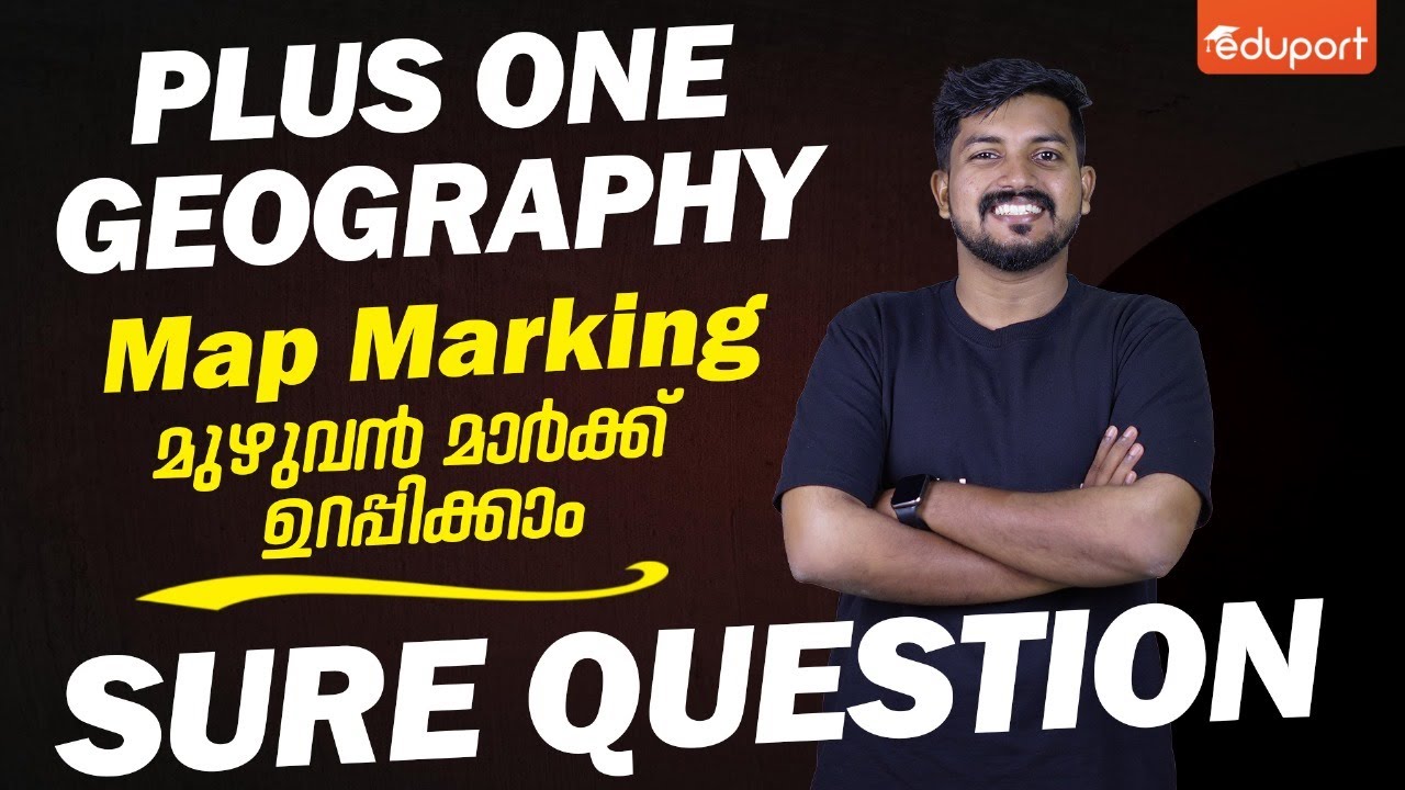 Plus One Geography Public Exam | Map Marking | Sure Questions |  Eduport Humanities