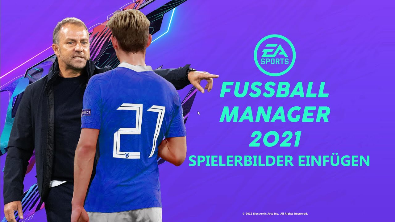 Easy Spielerbilder einfügen im EA Fussball Manager 21