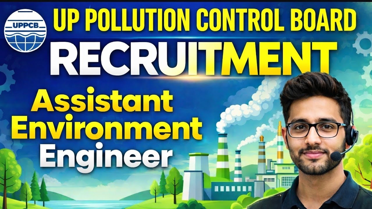 UPPCB Recruitment 2026 | UP Pollution Control Board Vacancy (Assistant Environmental  Engineer) 