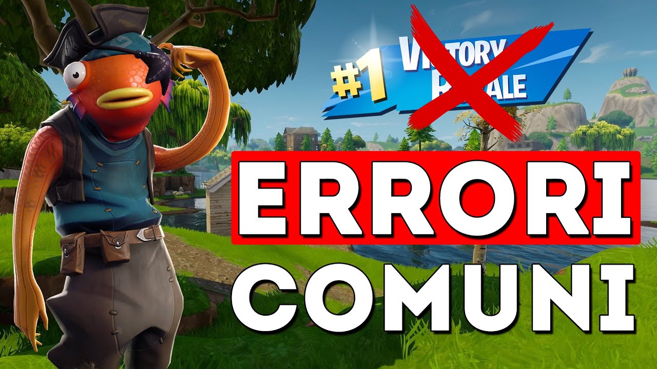 FORTNITE - ERRORI PIU COMUNI