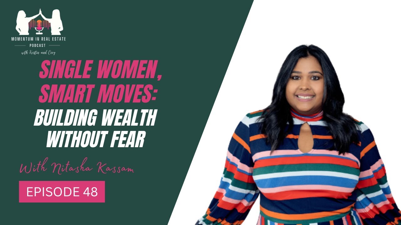 Single Women, Smart Moves: Building Wealth Without Fear - EP 48
