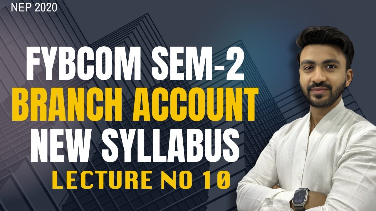 #10 FYBCOM FYBAF Branch Account Basic Concept |Sem - 2 | Financial Accounting | Siraj Shaikh |