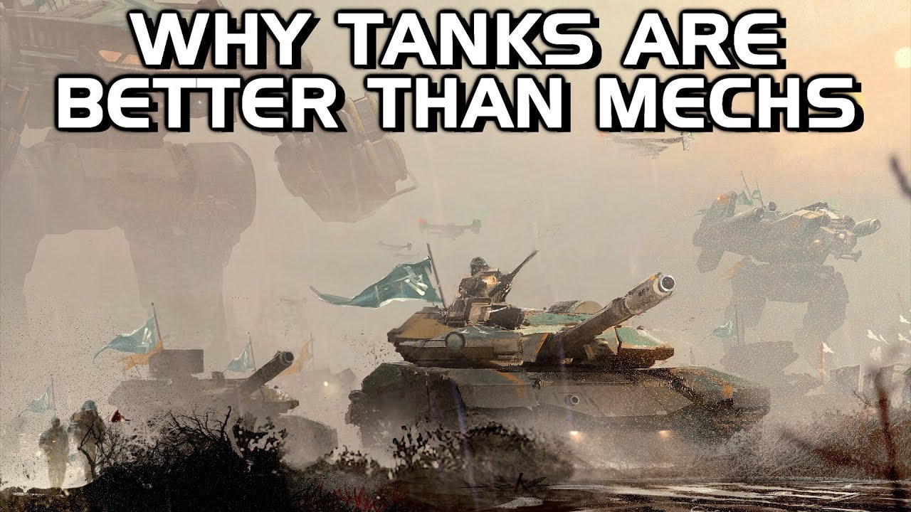 Why Tanks Are Better Than Mechs