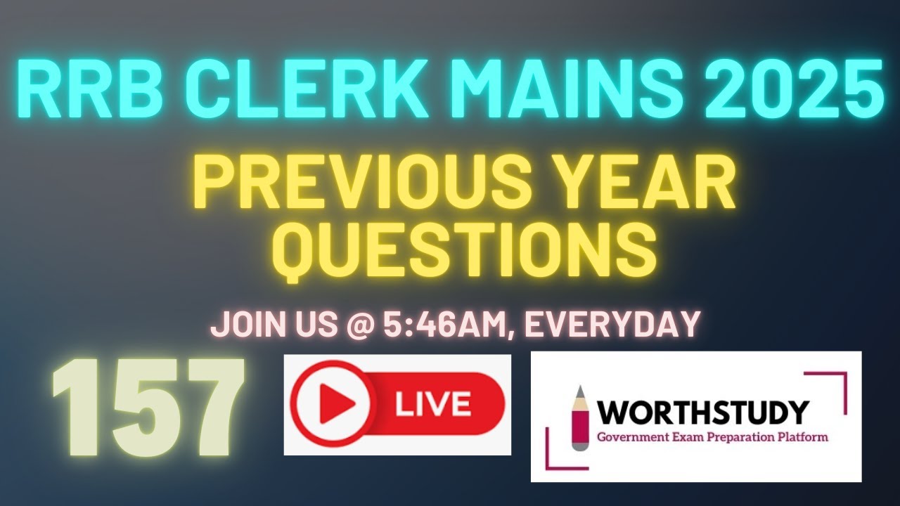 RRB Clerk Mains 2025 Previous Year Questions | PART - 157 | #rrbclerk | WORTHSTUDY