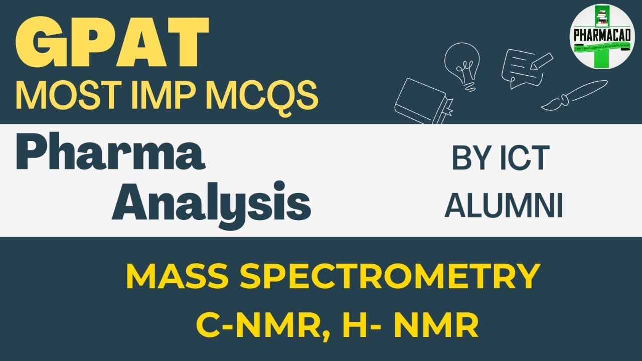 Most Important MCQs Pharma Analysis - Mass Spectroscopy | CNMR | HNMR for GPAT / NIPER