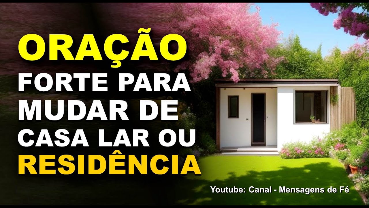 Ora&ccedil;&atilde;o Forte e milagrosa para Mudar de casa, Lar ou Resid&ecirc;ncia