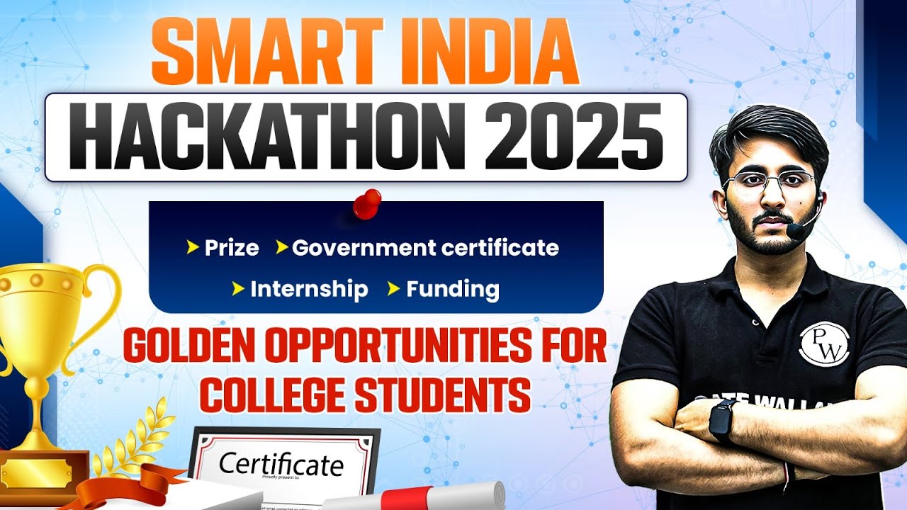 🚀 SMART INDIA HACKATHON 2025 | Govt Internship + Prize + Certificate | Big Opportunity for Students