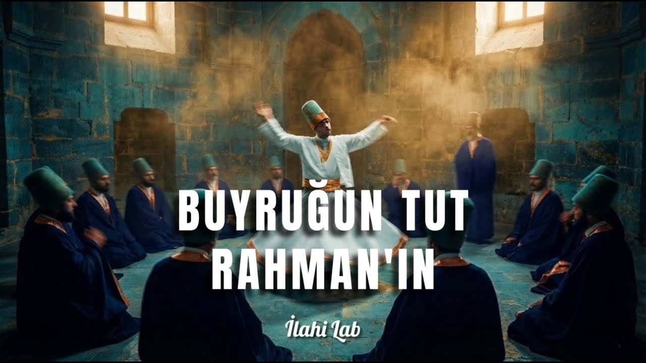 Buyruğun Tut Rahman’ın - Aziz Mahmud Hüdâyi Hazretleri | İlahi Lab