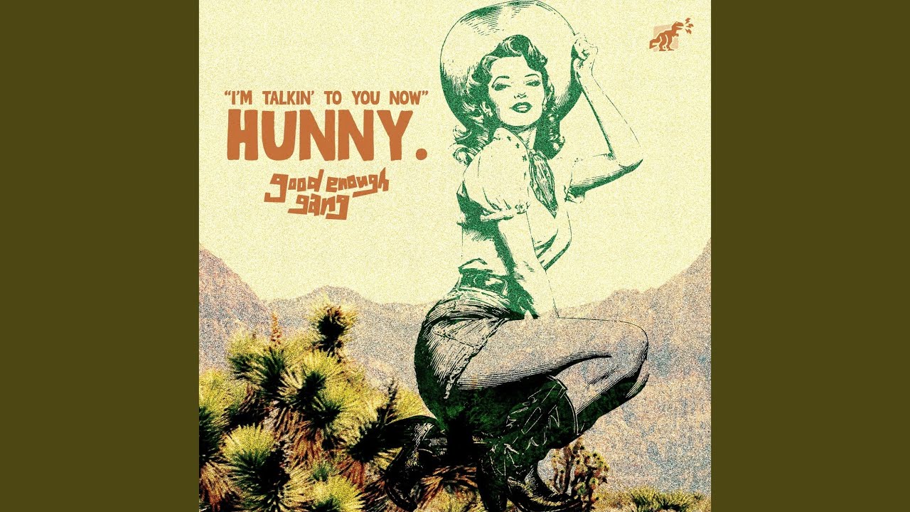 I'm Talking to You Now, Hunny