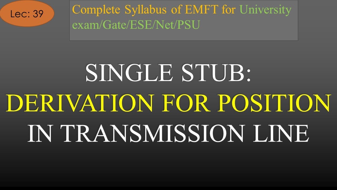 Derivation of Position of Single Stub in Transmission Line Part-1 | EMFT | R K Classes | Lec-39 |