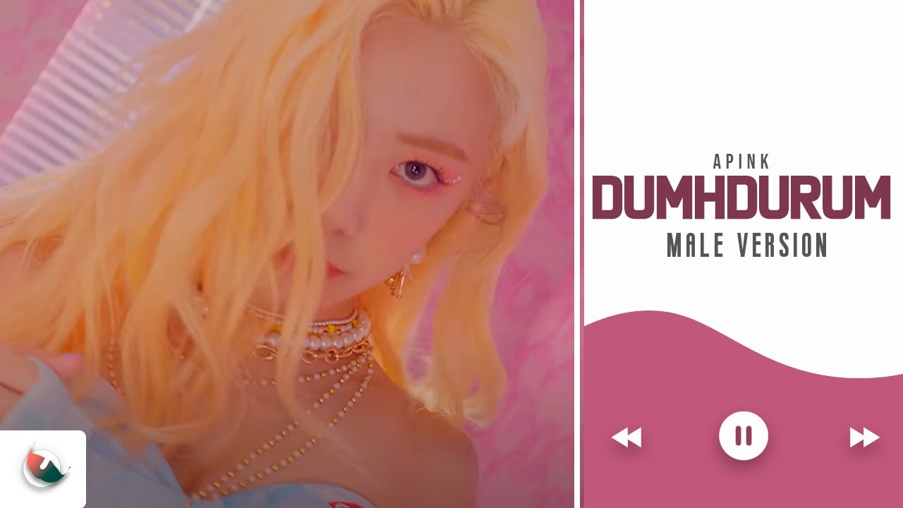 MALE VERSION | Apink - Dumhdurum