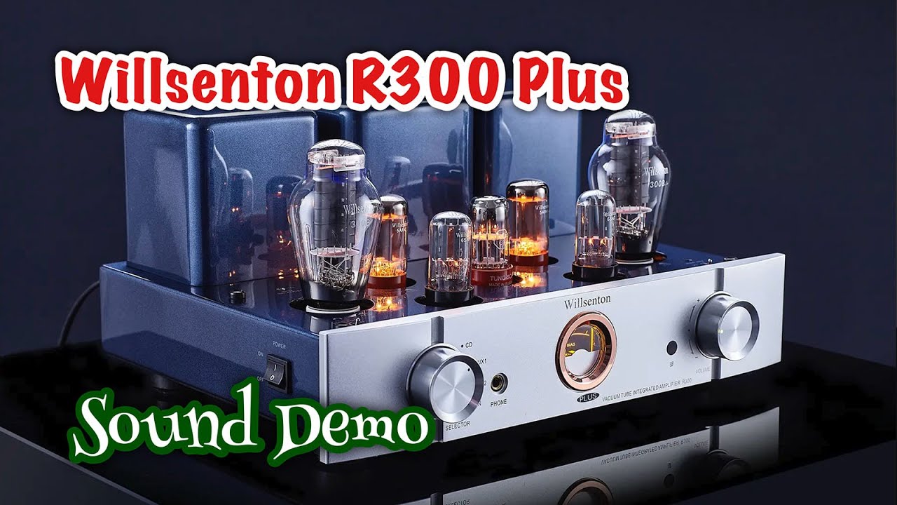 Willsenton R300 Plus Demo (Mix Genre) with Eversolo DMP-A6 DAC/Streamer, Thiel CS2 Speaker