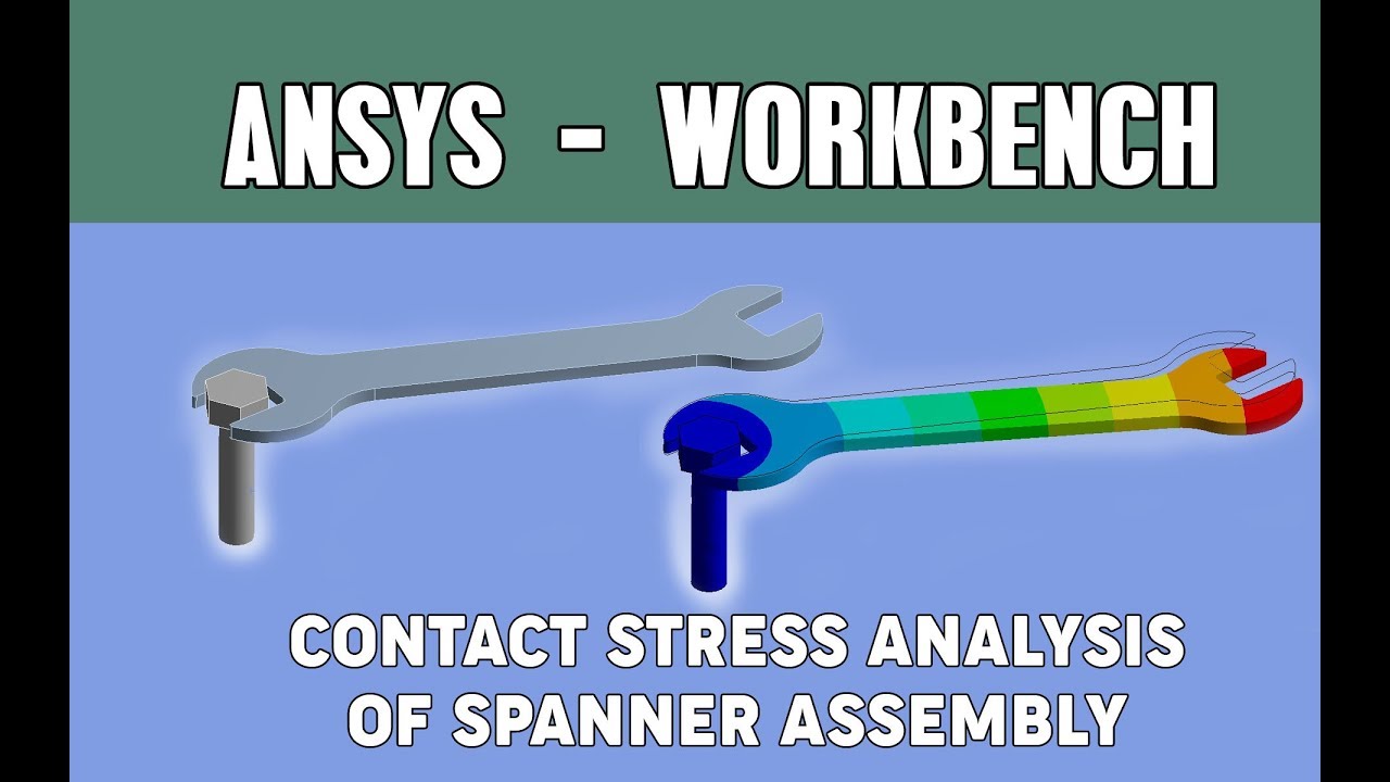 Contact stress analysis of spanner bolt assembly | Ansys Workbench