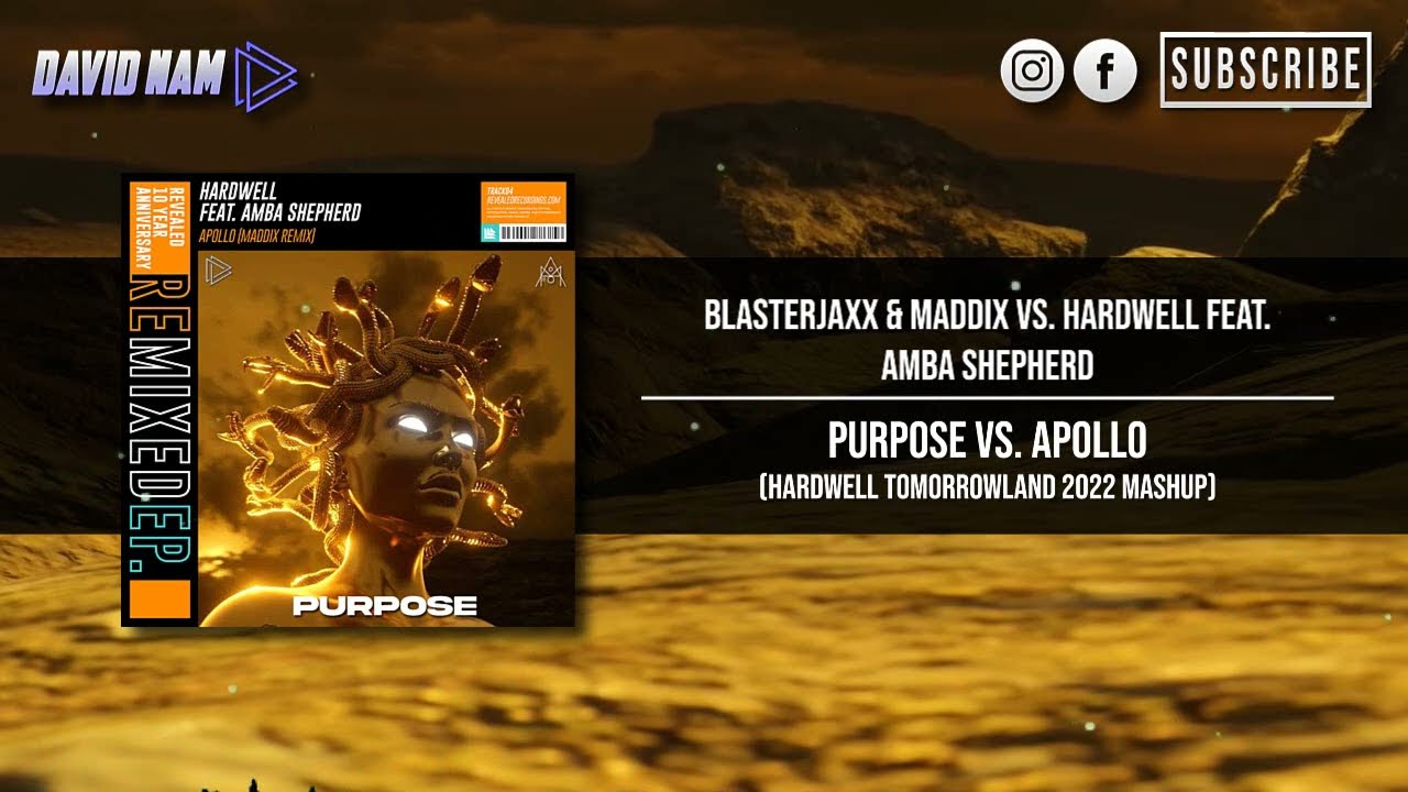 Purpose vs. Apollo (Hardwell Tomorrowland 2022 Mashup) [David Nam & MAGANA Remake]