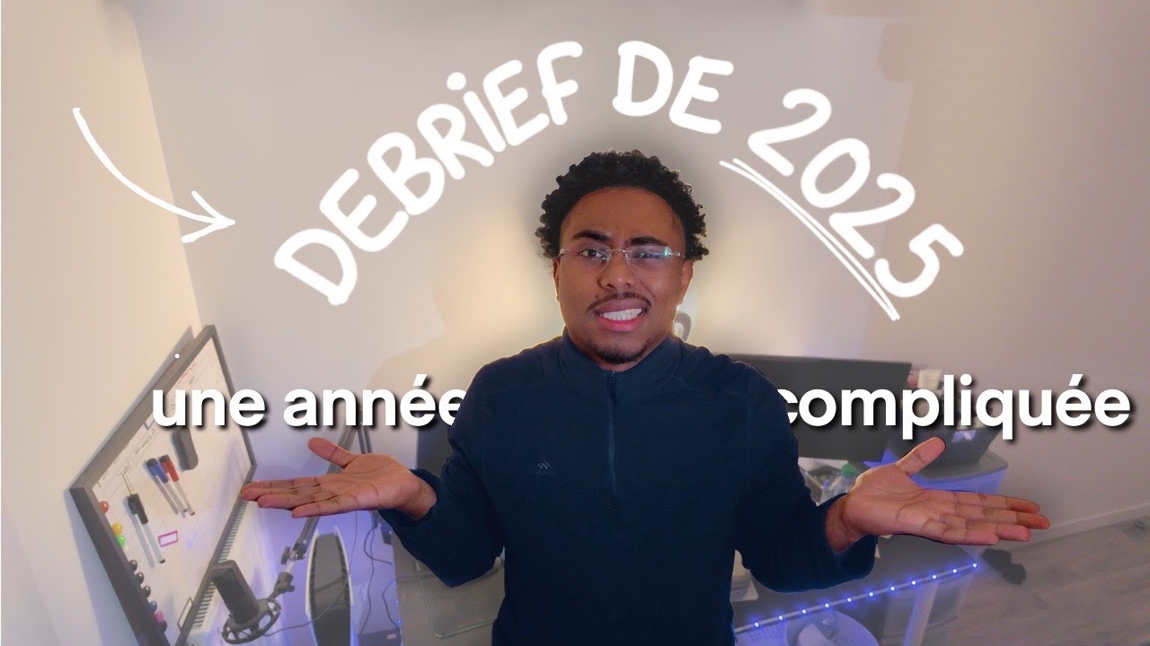 Bilan de mon année 2025 (échecs, réussites, Objectifs pour 2026)