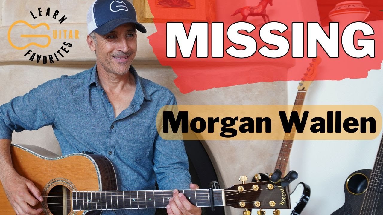 Missing - Morgan Wallen | Picking & Strumming Guitar Tutorial