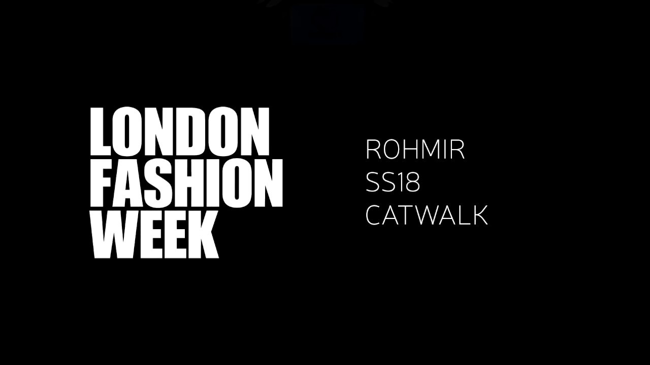 LFW SS18 - ROHMIR - CATWALK