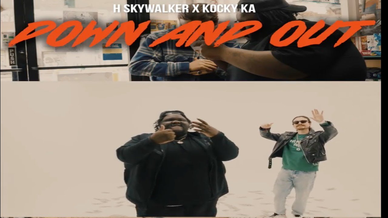 H. Skywalker - Down & Out Ft. Kocky Ka (Official Video)
